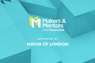Makers & Mentors from Mount Anvil, supported by Mayor of London